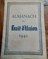ALMANACH DU TRAIT D'UNION 1942 AVEC 3 ECRITS DU MARECHAL - 1939-45