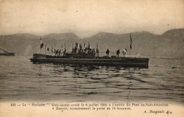 Sous Marin "Le Farfadet" Sous Marin Coulé Le 6 Juillet 1905 à L'entrée Du Port De Sidi-Abdallah à Bizerte - Unterseeboote