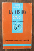 Que Sais-je? N° 528: La Vision De André Perceval. PUF / Optic 2000. 1980, Première édition - Santé