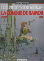 LA QUETE DE L'OISEAU DU TEMPS   La Conque De Ramor  De LOISEL / LE TENDRE   DARGAUD - Quête De L'oiseau Du Temps, La