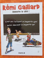 Rémi Gaillard Emmerde La Télé! éditions Kantik (Bandes Dessinées) E.O.2011 - Editions Originales (langue Française)