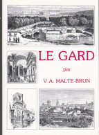 Le Gard; Par V A Malte-Brun , Les éditions De Bastion 1982 - Histoire