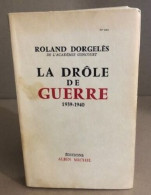 La Drole De Guerre 1939-1940 - Classic Authors