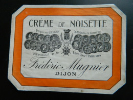 ANCIENNE ETIQUETTE    CREME DE NOISETTE     FREDERIC MUGNIER    DIJON       ( 13,7   X  10,5 Cms ) - Alcohols & Spirits