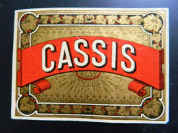 ANCIENNE ETIQUETTE                CASSIS       ( 11,5   X  8,5 Cms ) - Alcoli E Liquori