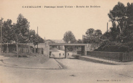 CPA-84-CAVAILLON-Passage Sous Voies-Route De Robion - Cavaillon