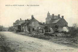 80* AILLY S/NOYE  Bombarde - Rue Leon Gambetta - WW1   RL31,0479 - Ailly Sur Noye