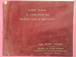 GUIDE ALBUM DE L'AMATEUR DES GRANDS VINS DE BORDEUX  , COUVERTURE EN MAUVAIS ÉTAT  VOIR DESCRIPTION ET IMAGES - Gastronomie