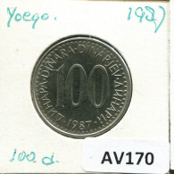 100 DINARA 1987 YUGOSLAVIA Moneda #AV170.E.A - Yougoslavie