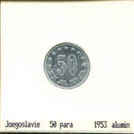 50 PARA 1953 YUGOSLAVIA Coin #AS594.U.A - Yougoslavie