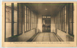 24805 - CHAUNY - HOPITAL HOSPICE / COULOIR MENANT AUX SALLES DE CHIRURGIE ET DE RADIO - Chauny