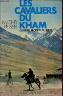 Les Cavaliers Du Kham - Guerre Secrète Au Tibet. - Peissel Michel - 1972 - Histoire