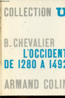 L'Occident De 1280 à 1492 - Collection U Série Histoire Médiévale. - Chevalier Bernard - 1969 - Histoire