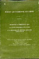 Poesie Quotidienne En Chine Suivi De : Hommage Au President Mao, La Lutte Politique En Cours, A La Memoire Du Premier Mi - Other & Unclassified