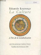 La Culture à L'ère De La Mondialisation. - Lourenço Eduardo - 2001 - Other & Unclassified