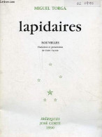 Lapidaires - Nouvelles - Collection " Ibériques ". - Torga Miguel - 1990 - Autres & Non Classés