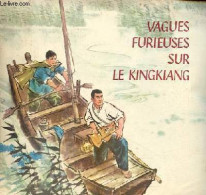 Vagues Furieuses Sur Le Kingkiang. - Collectif - 1976 - Autres & Non Classés