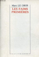 Les Faims Premières. - Le Gros Marc - 1990 - Andere & Zonder Classificatie
