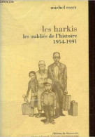 Les Harkis Les Oubliés De L'histoire 1954-1991 - Collection Textes à L'appui/histoire Contemporaine. - Roux Michel - 199 - Francés