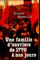 Une Famille D'ouvriers De 1770 à Nos Jours - Collection INF Histoire. - Marseille Jacques - 1980 - Economie