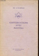 Conversations Avec Pavitra. - Sri Aurobindo - 1972 - Godsdienst