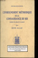 L'enseignement Méthodique De La Connaissance De Soi - Reproduction De L'édition De 1958. - Shankarâchârya - 1998 - Psychologie & Philosophie