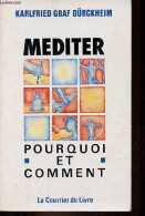 Vers La Vie Initiatique - Mediter Pourquoi Et Comment. - Graf Dürckheim Karlfried - 1991 - Psychologie & Philosophie