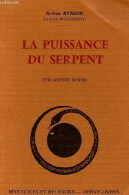 La Puissance Du Serpent - Introduction Au Tantrisme - Collection Mystiques Et Religions. - Avalon Arthur (Sir John Woodr - Godsdienst