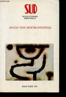Sud Revue Littéraire Bimestrielle Hors Série 1990 - Hugo Von Hofmannsthal 1874-1929. - Masson Jean-Yves - 1991 - Autre Magazines
