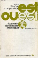 Est Ouest Revue D'études Comparatives N°3 Volume 9 1978 - L'agriculture Et La Politique D'intégration économique Des Pay - Autre Magazines