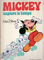 MICKEY EXPLORE LE TEMPS (A TRAVERS LES SIECLES) DISNEY GROS LIVRE HACHETTE - Disney
