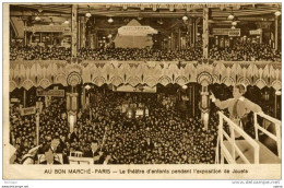 AU BON MARCHE THEATRE D'ENFANTS  PENDANT L'EXPOSITION DE JOUTES  TB ETAT - Arrondissement: 07