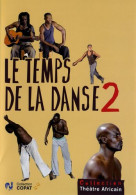 Le Temps De La Danse 2 : Egble Makou ; Raio X - Altri & Non Classificati