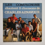 45T LES COMPAGNONS DE LA CHANSON Chantent 3 Chansons De CHARLES AZNAVOUR - Altri - Francese