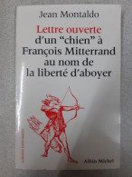 Lettre Ouverte D'un «Chien» à François Miterrand Au Nom De La Liberté D'Aboyer - Autres & Non Classés