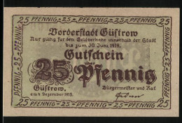 Notgeld Güstrow 1918, 25 Pfennig, Von Der Carl Michael`schen Hof- Und Ratsbuchdruckerei  - [11] Emissions Locales