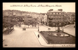 14 - DEAUVILLE - LA PLACE MORNY ET LE MARCHE - Deauville