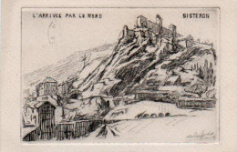 4V5Jm  04 Sisteron Arrivée Par Le Nord Dessin - Sisteron