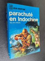 J’AI LU LEUR AVENTURE N° A 150-151    Parachuté En Indochine    Guy De CHEZAL - Historic