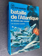 J’AI LU LEUR AVENTURE N° A 177    Bataille De L’Atlantique  (La Victoire Des Convois)    Cdt Maurice GUIERRE - Historic