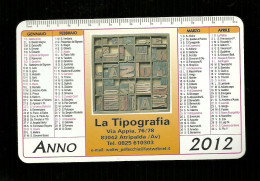 Calendarietto Pubblicitario 2012 - La Tipografia Atripala ( Avellino ) - Formato Piccolo : 2001-...