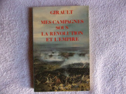 Mes Campagnes Sous La Révolution Et L'empire - Histoire