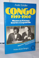 Congo 1959-1960 : Mission Au Katanga Intérim à Léopoldville (Document Duculot) - Non Classés