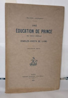 Une éducation De Prince Au XVIIIe Siècle Charles-Joseph De Ligne - Non Classés