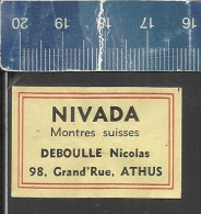 NIVADA MONTRES SUISSES (ZWITSERSE UURWERKEN)  DEBOULLE NICOLAS - ATHUS   OLD SMALL MATCHBOX LABEL BELGIUM - Scatole Di Fiammiferi - Etichette