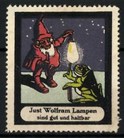 Reklamemarke Just Wolfram Lampen Sind Gut Und Haltbar, Zwerg Und Frosch Mit Glühlampe  - Vignetten (Erinnophilie)