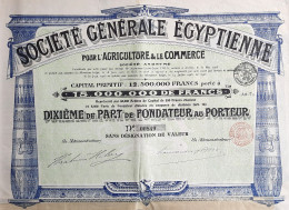 Société Générale Egyptienne Pour L'agriculture & Le Commerce - 1905 - 1/10 Part De Fondateur - Agriculture