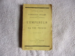 Napoléon Intime D'après Des Documents Nouveaux - Histoire