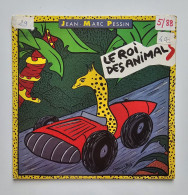 45T JEAN-MARC PESSIN : Le Roi Des Animals - Sonstige - Franz. Chansons