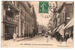 AMIENS.LA RUE DES TROIS-CAILLOUX. (ANIMEE) - Amiens